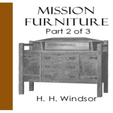 Mission Furniture - Part II of III Mission Furniture - Part II of III