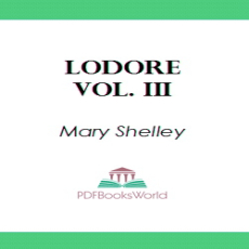 Lodore, Vol. 3 (of 3) Lodore, Vol. 3 (of 3)